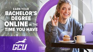 Earn Your Bachelor’s Degree Online at GCU [upl. by Repsag]