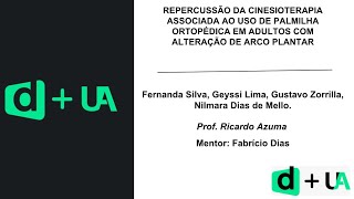 Repercussão da cinesioterapia associada ao uso de palmilhas ortopédicas em adultos [upl. by Ingaberg716]