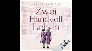 Katharina Fuchs Zwei Handvoll Leben Hörbuch Kostenlos [upl. by Ummersen12]