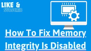 How To Fix Memory Integrity Is Disabled [upl. by Llecrup]