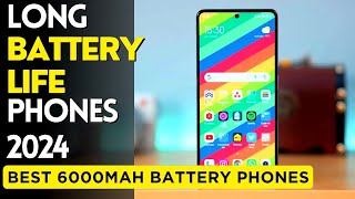 Top 5  Long Battery Phones with 6000mAh Battery in 2024 [upl. by Buller]