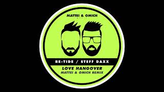 ReTide Steff Daxx  Love Hangover Mattei amp Omich Extended Remix housemusic [upl. by Eugilegna351]