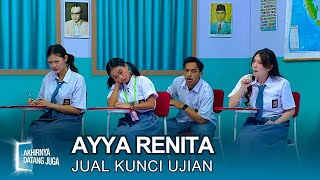 GAWAT Ayya Renita Ketahuan Jual Kunci Jawaban  Akhirnya Datang Juga [upl. by Einnek541]