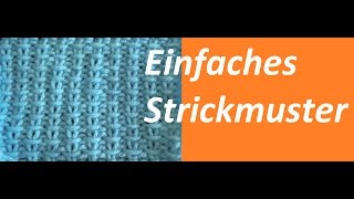 Strickmuster Nr97 EINFACHES STRICKMUSTER  ideal fuer Anfaenger [upl. by Aicarg]