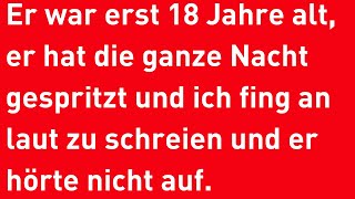 Er war erst 18 Jahre alt er hat die ganze Nacht gespritzt und ich fing an laut zu schreien und er [upl. by Bainbridge170]