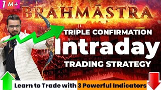 Brahmastra Triple Confirmation Intraday amp Option Trading Strategy in StockMarket [upl. by Euf]