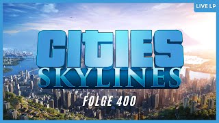 Cities Skylines S01E400  Mit Güterzügen gegen den Stau NoDespawn [upl. by Catharina]