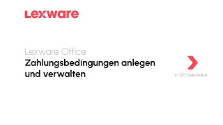 Zahlungsbedingungen anlegen und verwalten  Lexware Office erklärts [upl. by Semaj139]