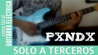 Como Tocar SOLO A TERCEROS de PANDA  Tutorial Facil para Guitarra [upl. by Dewayne]