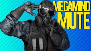 MEGAMIND MUTE  Rainbow Six Siege [upl. by Volding]