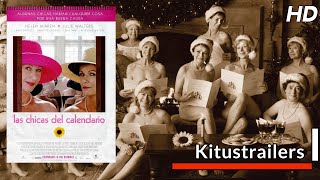 Kitustrailers LAS CHICAS DEL CALENDARIO Trailer en español [upl. by Basset]