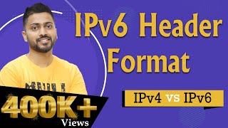 Lec56 IPv6 Header Format in Hindi  IPv4 Vs IPv6 in Computer Networks [upl. by Claudio]