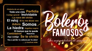 Boleros Famosos los mejores boleros de siempre [upl. by Litnahc62]