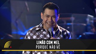 Limão Com Mel  Porque Não Vê Um Show De EmoçõesVídeo Oficial [upl. by Neeneg20]