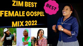 ZIM BEST FEMALE GOSPEL MIX 2022 BY DJ DICTION Ft Dorcas Moyo Mai Dhuterere Agatha Murudzwa [upl. by Ashelman]