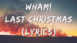 Wham  Last Christmas Lyrics [upl. by Brooks]