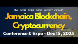 Jamaica Blockchain Cryptocurrency Conference amp Expo 2023 [upl. by Lindberg316]