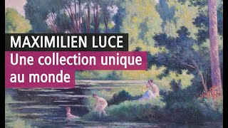 Maximilien Luce la plus belle collection du monde de ses toiles est à ManteslaJolie Vidéo YouTube [upl. by Zales]