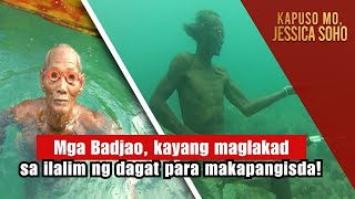 Mga Badjao kayang maglakad sa ilalim ng dagat para makapangisda  Kapuso Mo Jessica Soho [upl. by Eirroc]