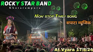 Rocky star band at vyara 17824 Non Stop Timli song new sapata music 🔥 [upl. by Tsnre]