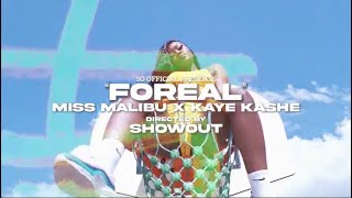 Miss Malibu x Kaye Kashe  FoReal Official Music Video [upl. by Divadnoj971]