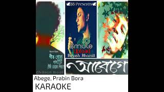 Abege by prabin bora KARAOKE Clear sound [upl. by Dexter]