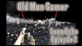 Lone Echo  First Time  Episode 2 [upl. by Danyelle248]