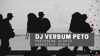 Preußens Gloria  DJ Verbum Peto Hardstyle Techno REMIX [upl. by Ingunna]