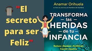 Heridas de Tu Infancia Anamar Orihuela Audiolibro castellano voz Humana 👻 [upl. by Pomcroy701]