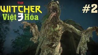 The Witcher 3 VIỆT HÓA 2 Hồn ma ám giếng nước [upl. by Leinahtan265]