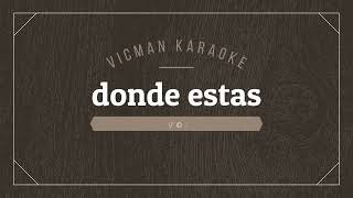 KARAOKE LOS YONICS DONDE ESTAS [upl. by Rabaj]