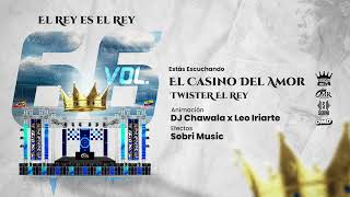 El Casino del Amor  Twister El Rey Ft Rey de Rocha Vol 66 [upl. by Shih54]