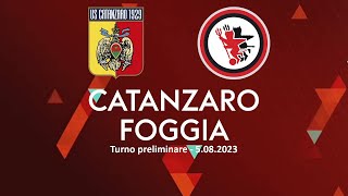 CATANZARO  FOGGIA  COPPA ITALIA 202324  DIRETTA LIVESCORE STATISTICHE amp CAMPO 3D [upl. by Katlin]