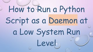 How to Run a Python Script as a Daemon at a Low System Run Level [upl. by Gnivri]