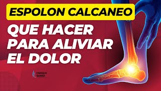 ESPOLÓN CALCÁNEO QUE HACER PARA ALIVIAR DOLOR 👣 [upl. by Marget125]