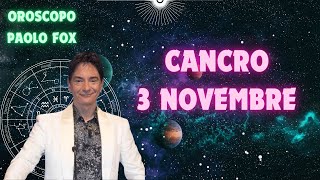 Cancro ♋️ LOroscopo di Paolo Fox  3 Novembre 2024  Giornata urticante ma poi passa [upl. by Gewirtz149]