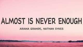 Ariana Grande  Almost Is Never Enough Lyrics ft Nathan Sykes [upl. by Tjader]