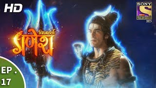 Vighnaharta Ganesh  विघ्नहर्ता गणेश  Ep 17  13th September 2017 [upl. by Rhines102]