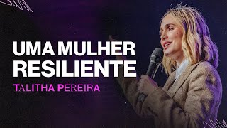 Uma mulher RESILIENTE  Talitha Pereira [upl. by Reynold]