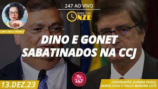 Giro das onze  Dino e Gonet sabatinados na CCJ 131223 [upl. by Akiraa273]