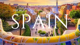 Top 10 Must Visit Places in Spain [upl. by Atiuqrahs]