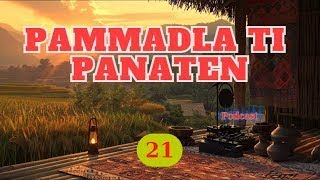 Ilocano Podcast  Pammadlaw Ti Panawen  EP 21  Update 0208 [upl. by Bore]