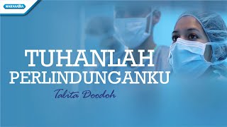 Tuhanlah Perlindunganku  Talita Doodoh Official lyric video [upl. by Ignatz997]