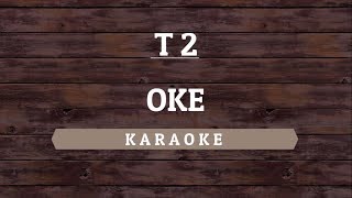 T2  OK Karaoke By Akiraa61 [upl. by Jennica793]