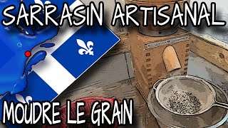 Sarrasin artisanal  Moudre le grain [upl. by Kaliope]