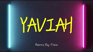 Yaviah Retro Remix  Remix By Flaio [upl. by Felton917]