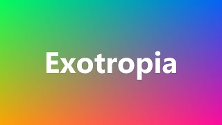 Exotropia  Medical Meaning and Pronunciation [upl. by Sedgewick438]