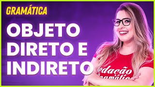 OBJETO DIRETO E INDIRETO APRENDA DE FORMA SIMPLES E PRÁTICA  Profa Pamba [upl. by Booth243]