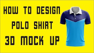 How to design Polo Shirt 3D mock up [upl. by Langbehn]