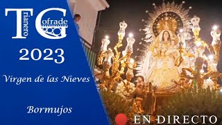 🔴 DIRECTO Virgen de las Nieves de Bormujos 2023 [upl. by Ardnauq]